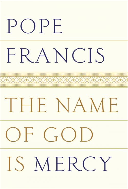 Cover of the book The Name of God Is Mercy by Pope Francis, Random House Publishing Group