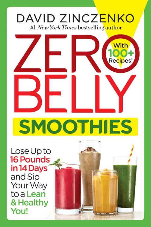 Cover of the book Zero Belly Smoothies by David Zinczenko, Random House Publishing Group