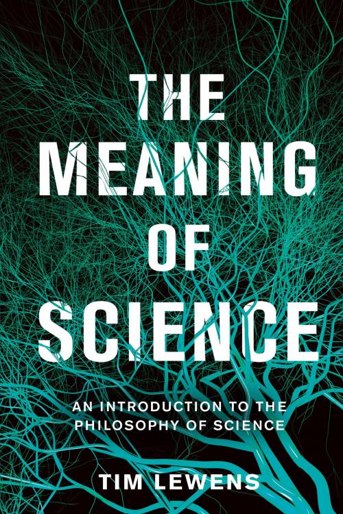 Cover of the book The Meaning of Science by Tim Lewens, Basic Books