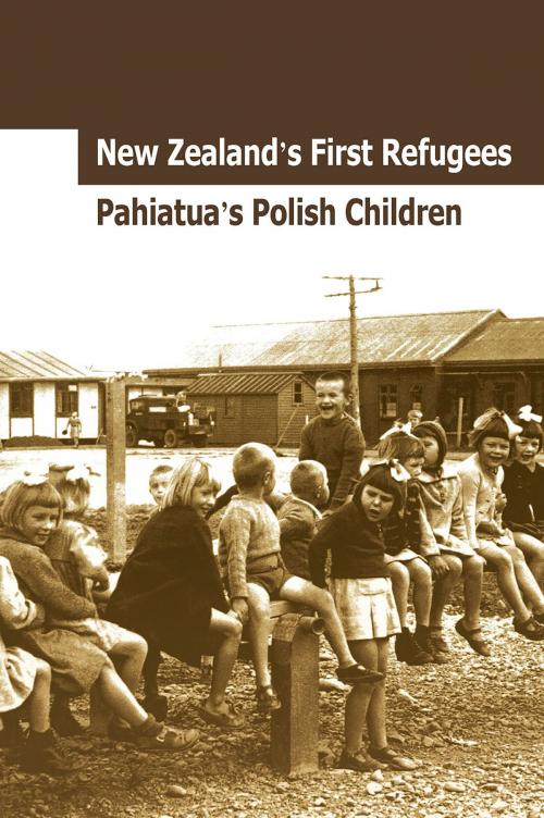 Cover of the book New Zealand's First Refugees: Pahiatua's Polish Children by Adam Manterys, Stanisław Manterys, Józef Zawada, Polish Children's Reunion Committee