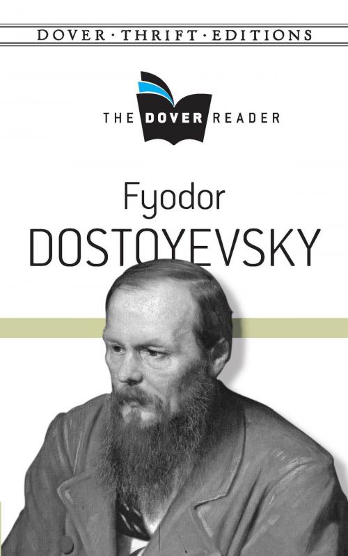 Cover of the book Fyodor Dostoyevsky The Dover Reader by Fyodor Dostoyevsky, Dover Publications