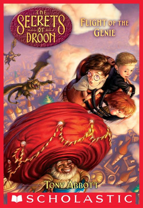 Cover of the book Flight of the Genie (The Secrets of Droon #21) by Tony Abbott, Scholastic Inc.