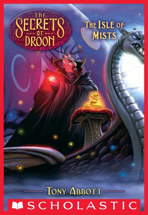 Cover of the book The Isle of Mists (The Secrets of Droon #22) by Tony Abbott, Scholastic Inc.