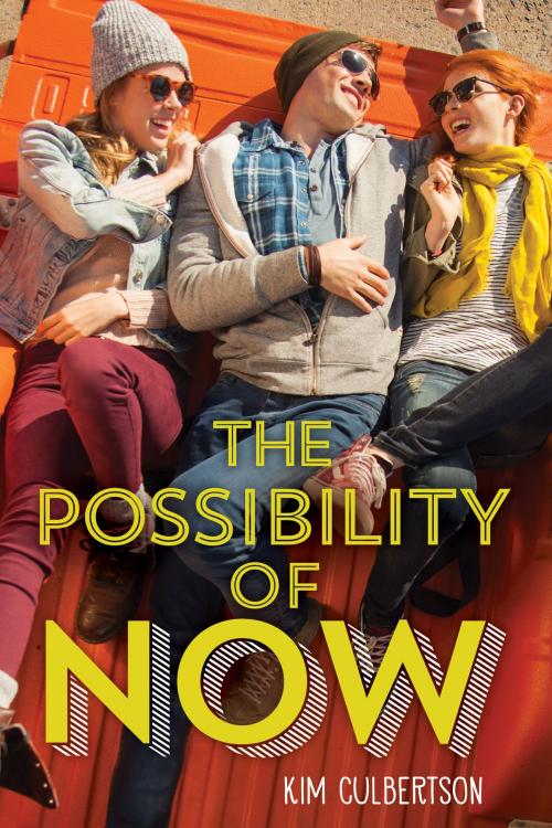 Cover of the book The Possibility of Now by Kim Culbertson, Scholastic Inc.