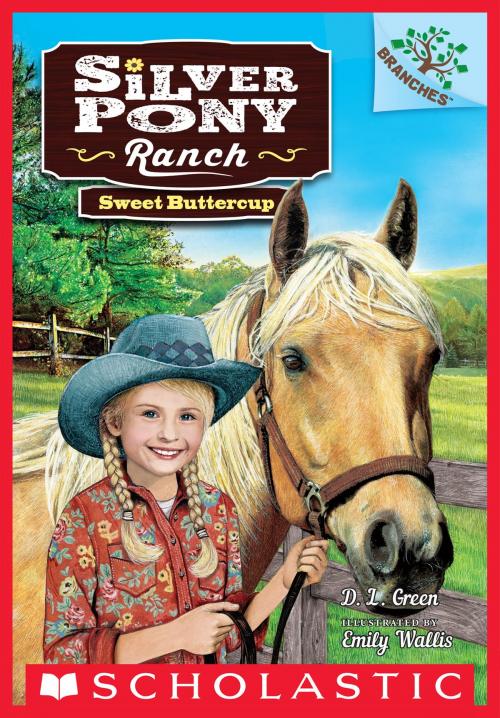 Cover of the book Sweet Buttercup: A Branches Book (Silver Pony Ranch #2) by D.L. Green, Scholastic Inc.