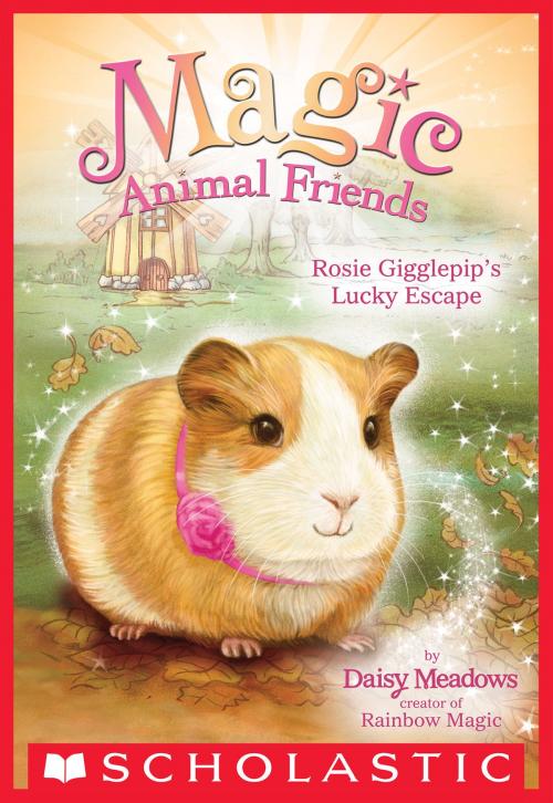 Cover of the book Rosie Gigglepip's Lucky Escape (Magic Animal Friends #8) by Daisy Meadows, Scholastic Inc.