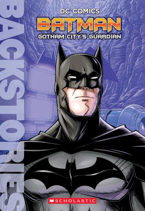 Cover of the book Batman: Gotham City's Guardian by Matthew Manning, Scholastic Inc.