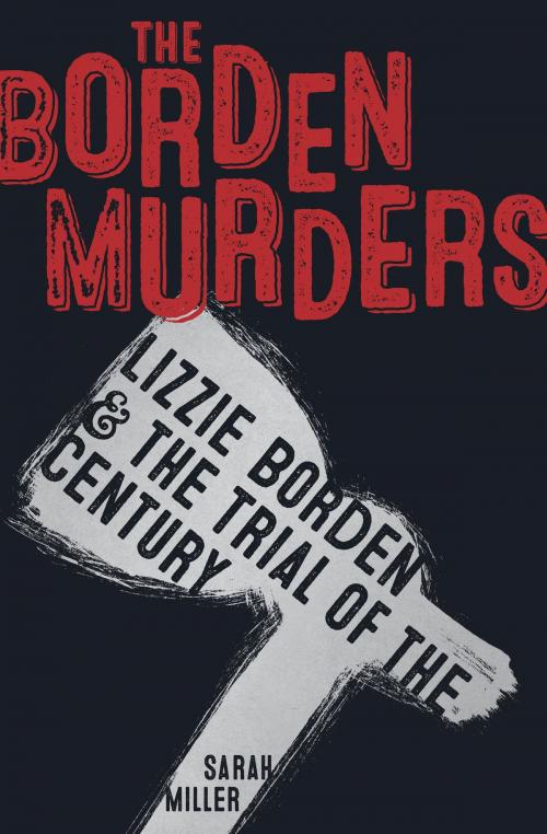Cover of the book The Borden Murders by Sarah Miller, Random House Children's Books