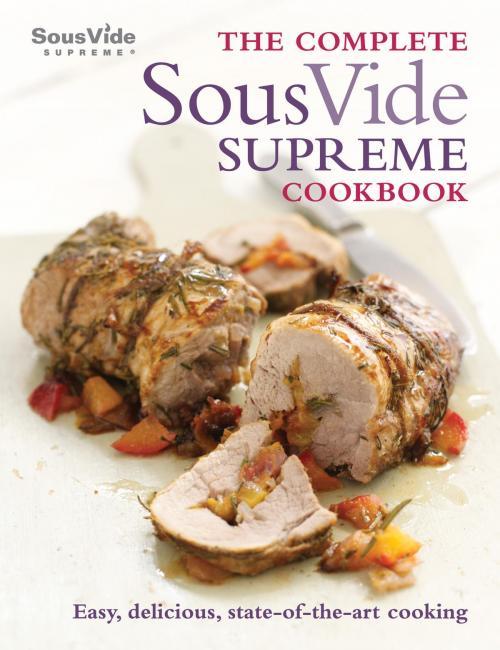 Cover of the book The Complete Sous Vide Supreme Cookbook by Jo McAuley, Octopus Books