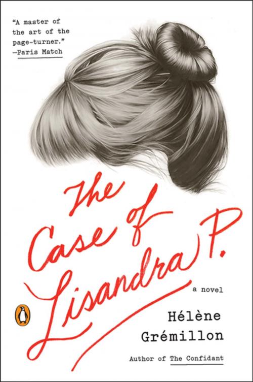 Cover of the book The Case of Lisandra P. by Helene Gremillon, Penguin Publishing Group