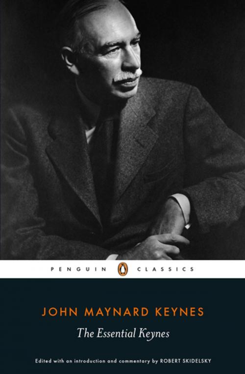 Cover of the book The Essential Keynes by John Maynard Keynes, Robert Skidelsky, Penguin Publishing Group