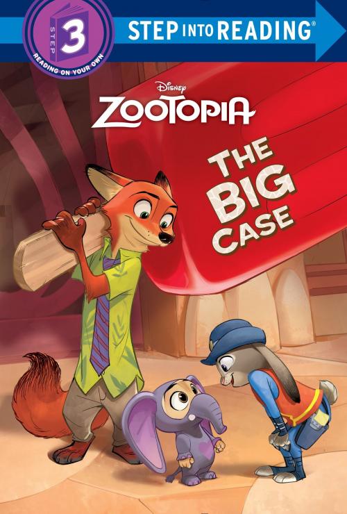 Cover of the book The Big Case (Disney Zootopia) by Bill Scollon, Random House Children's Books