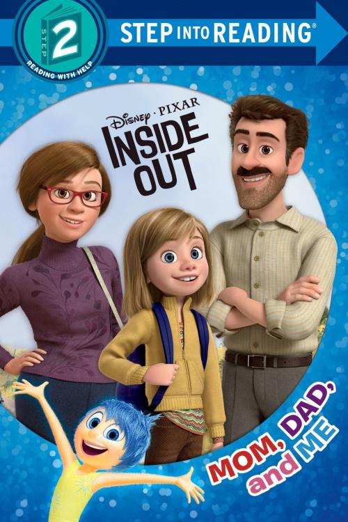 Cover of the book Mom, Dad, and Me (Disney/Pixar Inside Out) by Christy Webster, Random House Children's Books