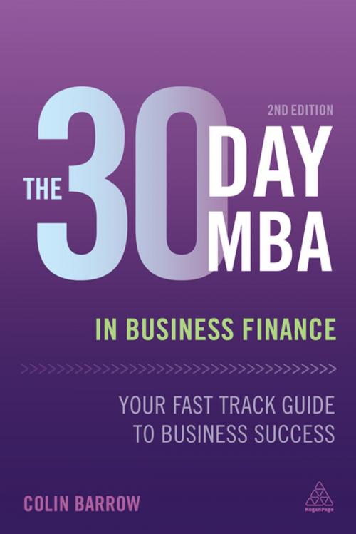 Cover of the book The 30 Day MBA in Business Finance by Colin Barrow, Kogan Page