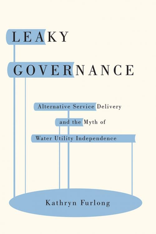 Cover of the book Leaky Governance by Kathryn Furlong, UBC Press
