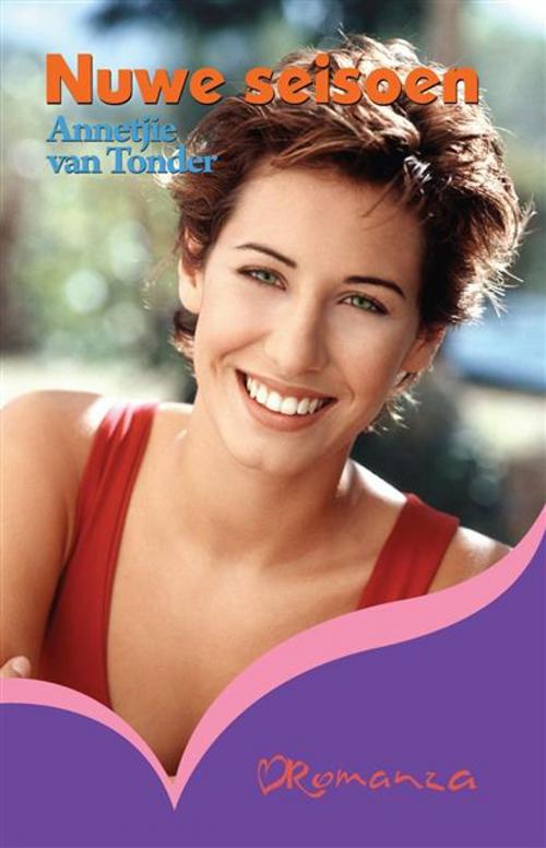 Cover of the book Nuwe seisoen by Annetjie van Tonder, LAPA Uitgewers