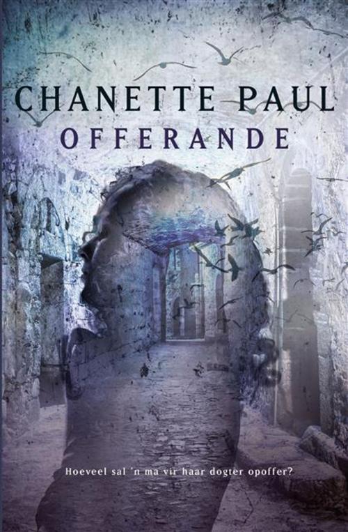 Cover of the book Offerande by Chanette Paul, LAPA Uitgewers
