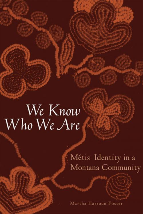 Cover of the book We Know Who We Are by Martha Harroun Foster, University of Oklahoma Press