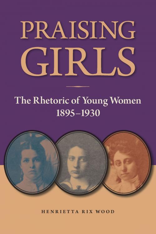 Cover of the book Praising Girls by Henrietta Rix Wood, Southern Illinois University Press