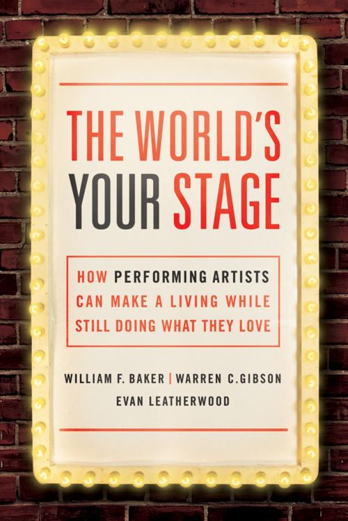 Cover of the book The World's Your Stage by William Baker, Warren Gibson, AMACOM
