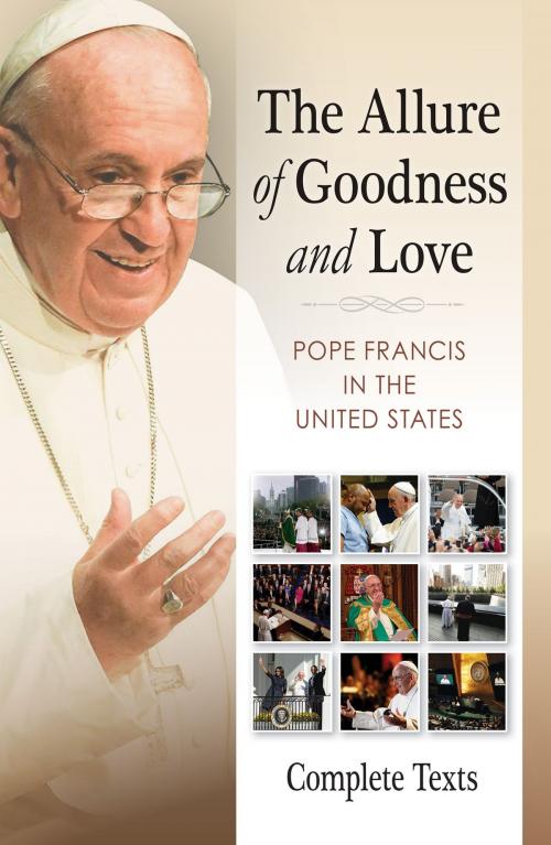 Cover of the book The Allure of Goodness and Love by Pope Francis, Liturgical Press
