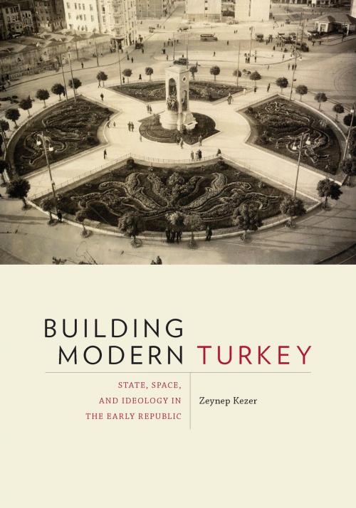 Cover of the book Building Modern Turkey by Zeynep Kezer, University of Pittsburgh Press