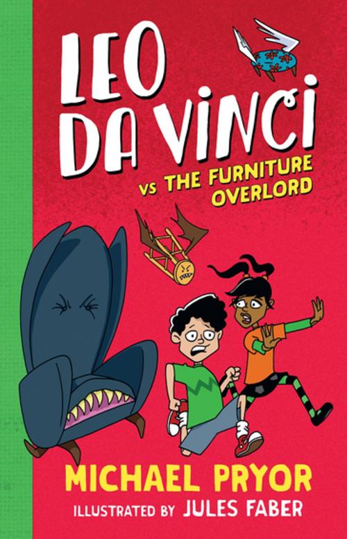 Cover of the book Leo Da Vinci vs The Furniture Overlord by Michael Pryor, Penguin Random House Australia