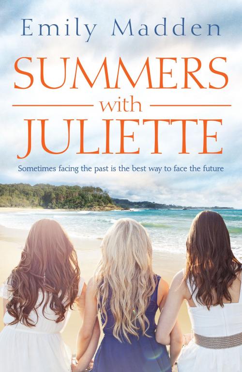 Cover of the book Summers With Juliette by Emily Madden, HarperCollins