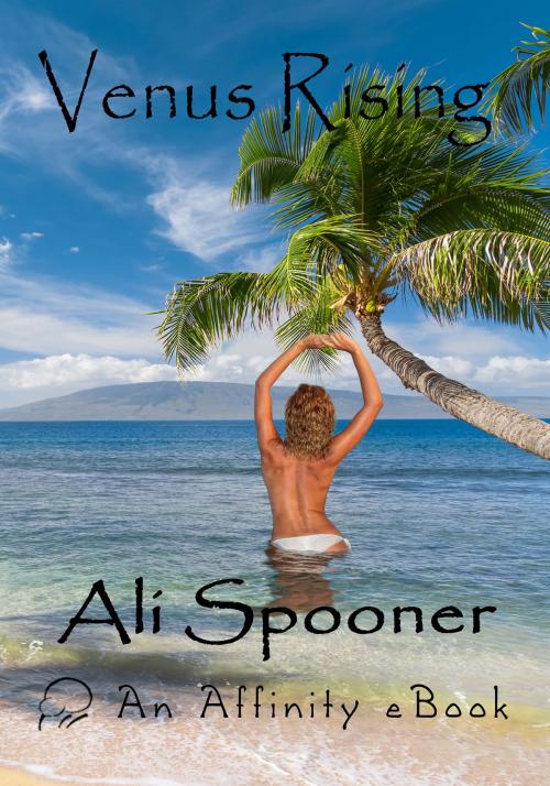 Cover of the book Venus Rising by Ali Spooner, Affinity Ebook Press NZ Ltd