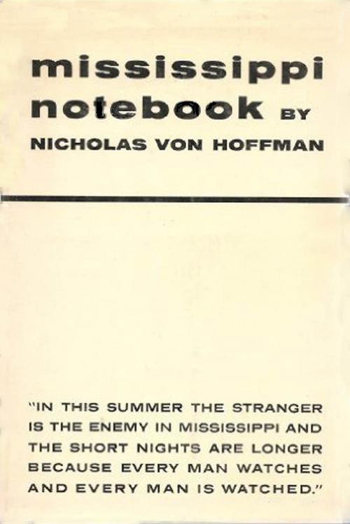 Cover of the book Mississippi Notebook by Nicholas Von Hoffman, Henry Herr Gill, Ebooks for Students, Ltd.
