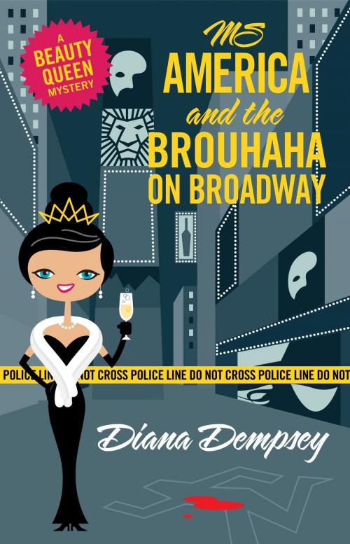 Cover of the book Ms America and the Brouhaha on Broadway by Diana Dempsey, Bramerton Press