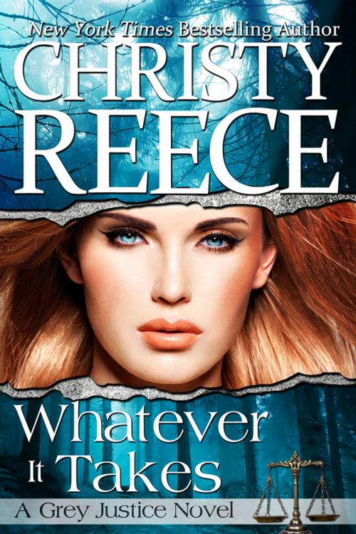 Cover of the book Whatever It Takes by Christy Reece, Christy Reece