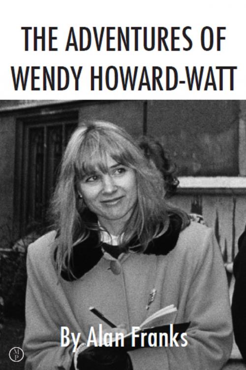 Cover of the book The Adventures of Wendy Howard-Watt by Alan Franks, Muswell Press