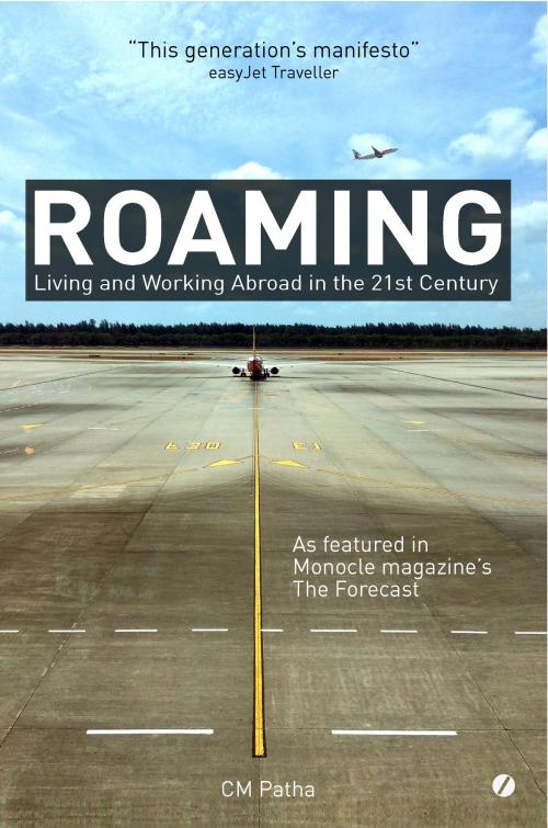 Cover of the book Roaming: Living and Working Abroad in the 21st Century by CM Patha, CM Patha