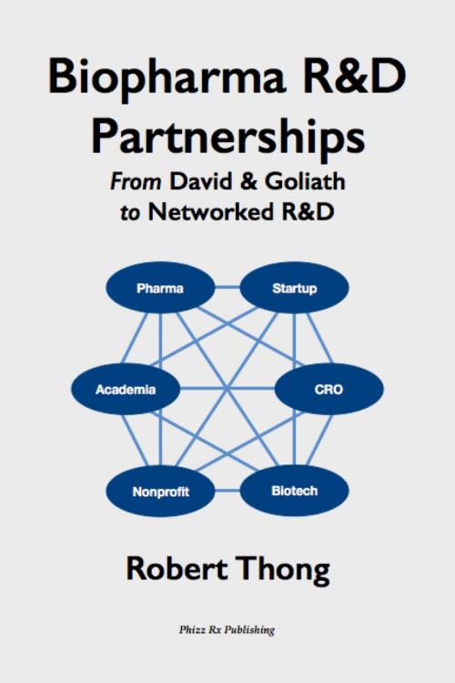 Cover of the book Biopharma R&D Partnerships by Robert Thong, Phizz Rx Publishing
