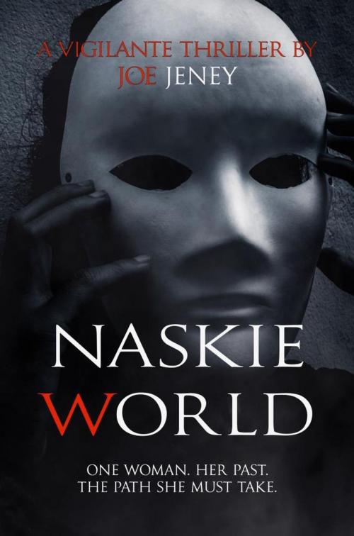 Cover of the book Naskie World by Joe Jeney, Light River Books