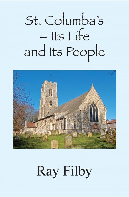Cover of the book St. Columba's - Its Life and Its People by Ray Filby, Dr. Ray Filby