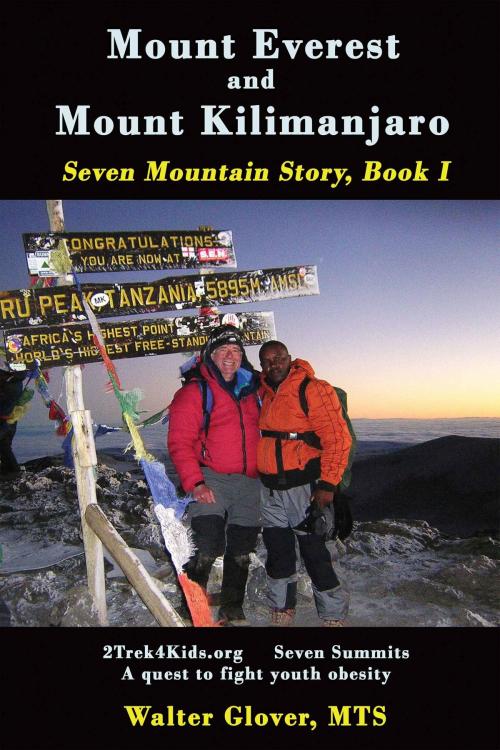 Cover of the book Mount Everest and Mount Kilimanjaro by Walter Glover, NorLights Press