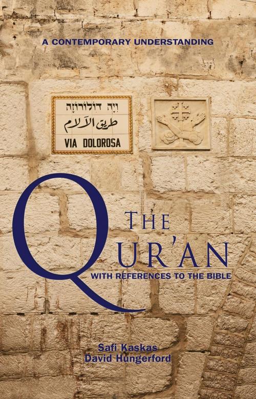 Cover of the book The Qur'an - with References to the Bible by Safi Kaskas, David Hungerford, Bridges to Common Ground