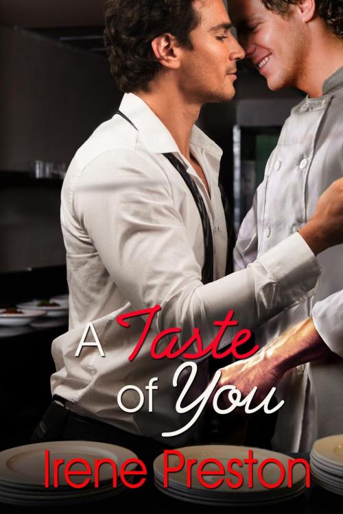 Cover of the book A Taste of You by Irene Preston, Irene Preston