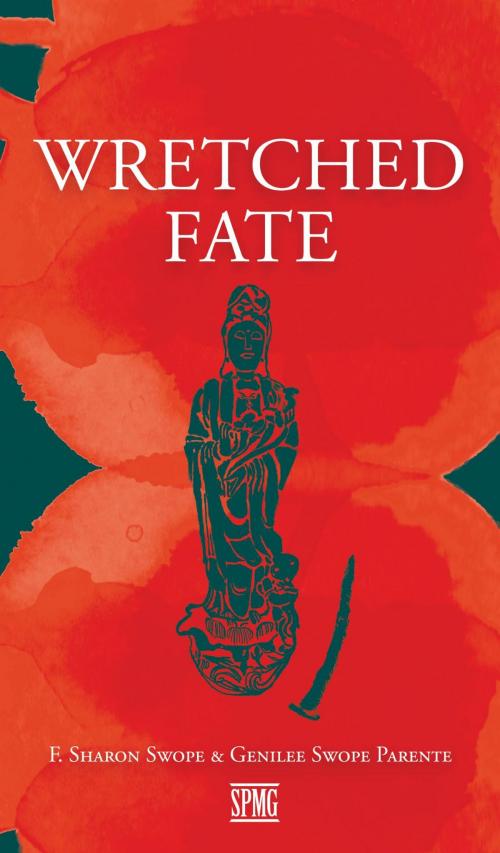 Cover of the book Wretched Fate by F. Sharon Swope, Genilee Swope Parente, GSP Publishing