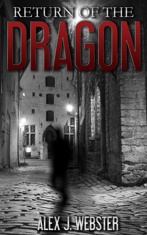 Cover of the book Return of the Dragon by Alex J. Webster, Shazbaar Press