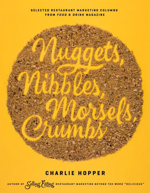 Cover of the book Nuggets, Nibbles, Morsels, Crumbs by Charlie  Hopper, Young and Laramore Advertising