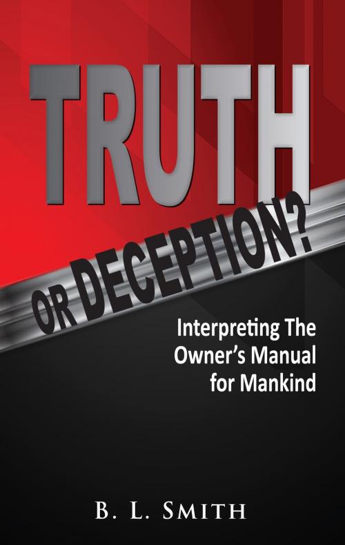 Cover of the book Truth or Deception? by B. L. Smith, Certa Publishing