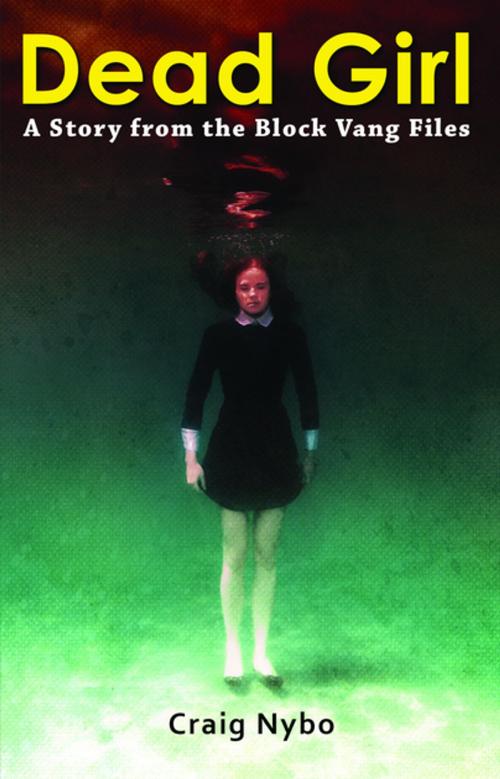 Cover of the book Dead Girl by Craig Nybo, Nybo Media LLC.