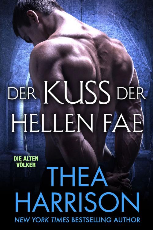 Cover of the book Der Kuss Der Hellen Fae by Thea Harrison, Julia Becker, translator, Teddy Harrison LLC
