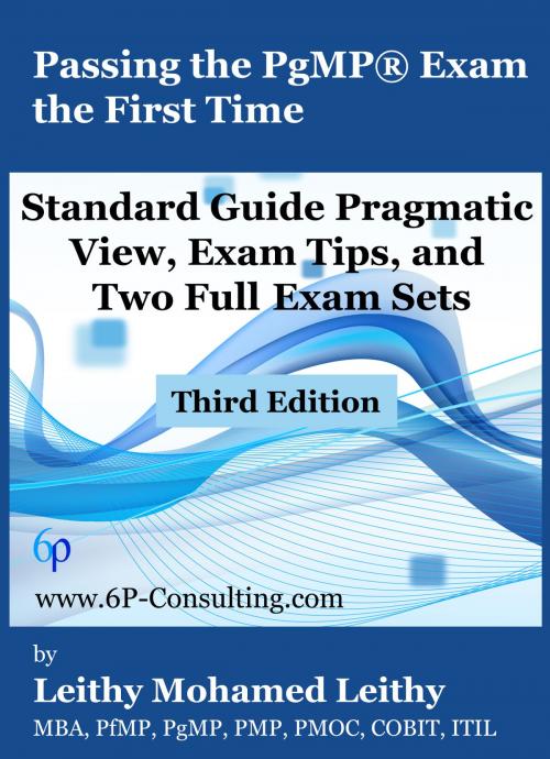 Cover of the book Passing the PgMP® Exam the First Time by Leithy Mohamed Leithy, Leithy Mohamed Leithy