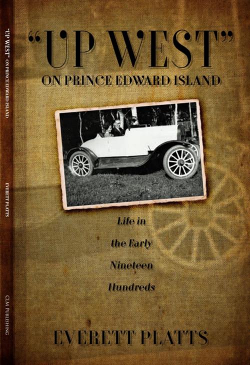 Cover of the book "Up West" On Prince Edward Island by Everett Platts, Whitaker House