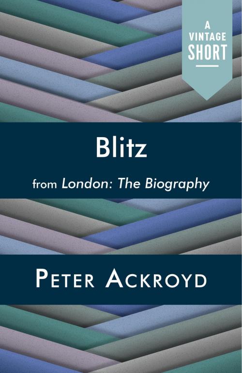 Cover of the book Blitz by Peter Ackroyd, Knopf Doubleday Publishing Group