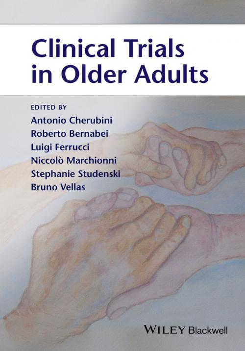 Cover of the book Clinical Trials in Older Adults by Antonio Cherubini, Roberto Bernabei, Luigi Ferrucci, Stephanie Studenski, Bruno Vellas, Niccolò Marchionni, Wiley
